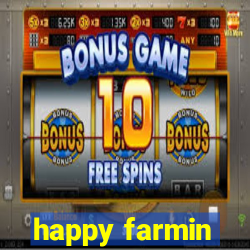 happy farmin